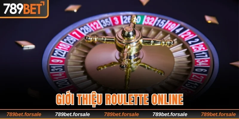 Giới thiệu Roulette online