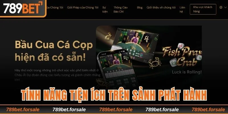 Tổng hợp các tính năng tiện ích trên sảnh phát hành